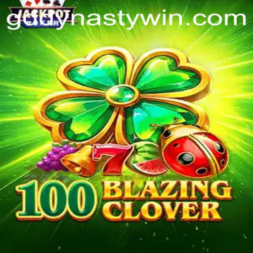 100BlazingClover: A Deep Dive into the Game Phenomenon